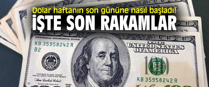 Dolar yeni haftaya nasıl başladı! İşte son rakamlar...