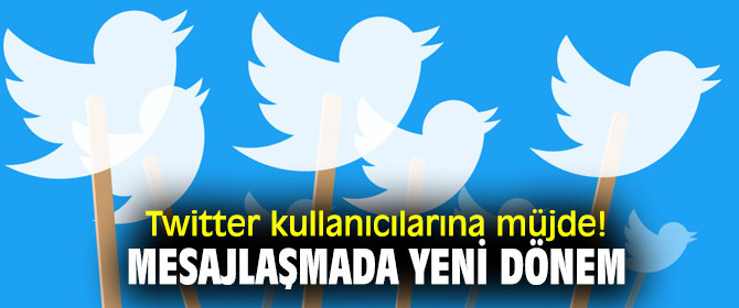 Twitter kullanıcılarına müjde! Mesajlaşmada yeni dönem