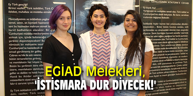 EGİAD Melekleri, 'İstismara Dur Diyecek!'