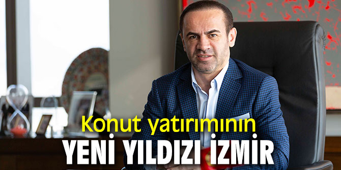 İzmir, konut sektörünün parlayan yıldızı haline geldi!