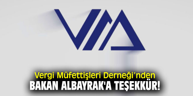 Vergi Müfettişleri Derneği’nden Bakan Albayrak'a teşekkür!