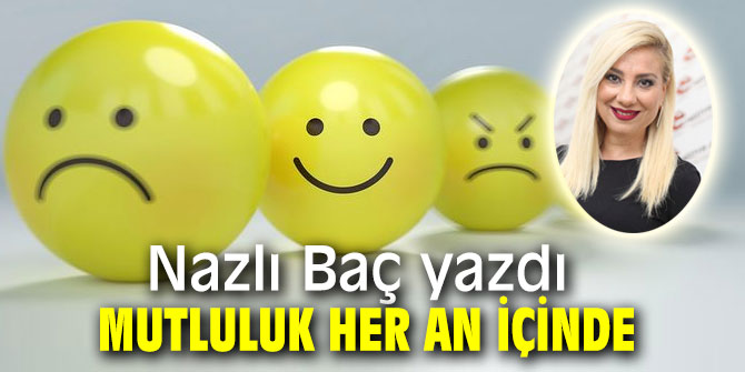 MUTLULUK HER AN İÇİNDE