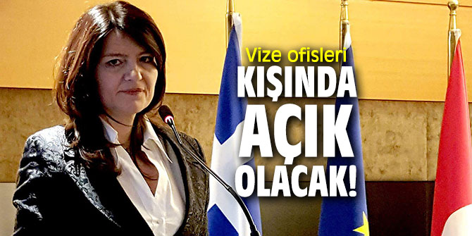 Vize ofisleri kışında açık olacak!