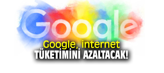 Google'dan internet hamlesi!