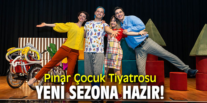 Pınar Çocuk Tiyatrosu yeni sezona hazır!