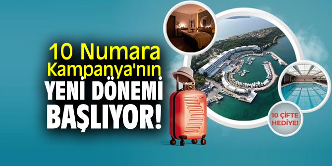 10 Numara Kampanya yeniden başlıyor!