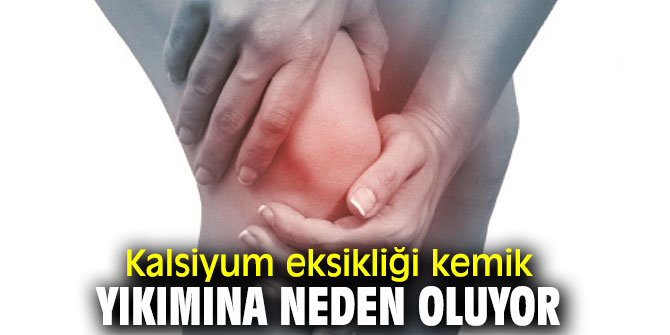 Uzmanı uyardı! Kalsiyum eksikliği kemik yıkımına neden oluyor