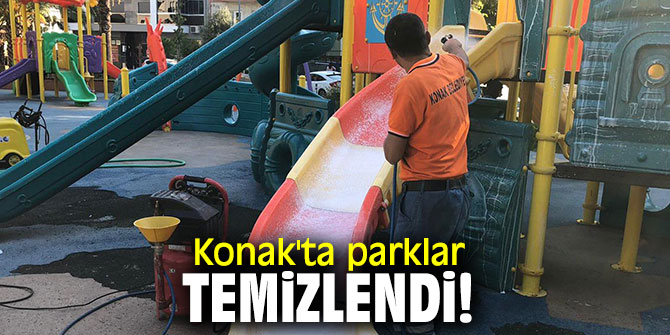 Konak'ta parklar temizlendi!