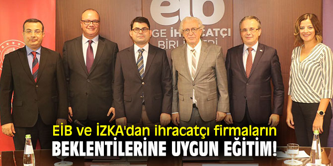 EİB ve İZKA'dan ihracatçı firmaların beklentilerine uygun eğitim!