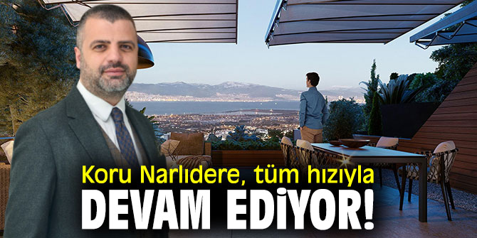 Koru Narlıdere’de çalışmalar sürüyor!