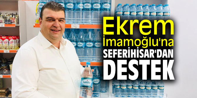 Ekrem İmamoğlu'na Seferihisar'dan destek