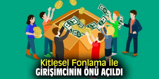 Kitlesel Fonlamanın yürürlüğe girmesi girişimcileri ve iş dünyasını sevindirdi! 