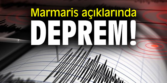 Marmaris açıklarında deprem!