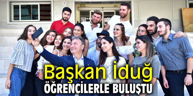 Başkan İduğ öğrencilerle buluştu