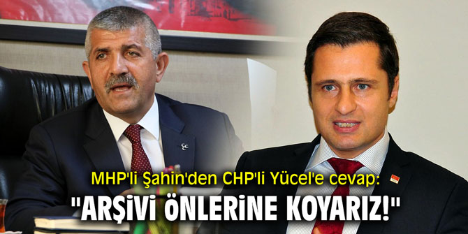 "CHP-HDP arşivini önlerine koyarız!"