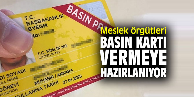 Meslek örgütlerinden basın kartı hamlesi!