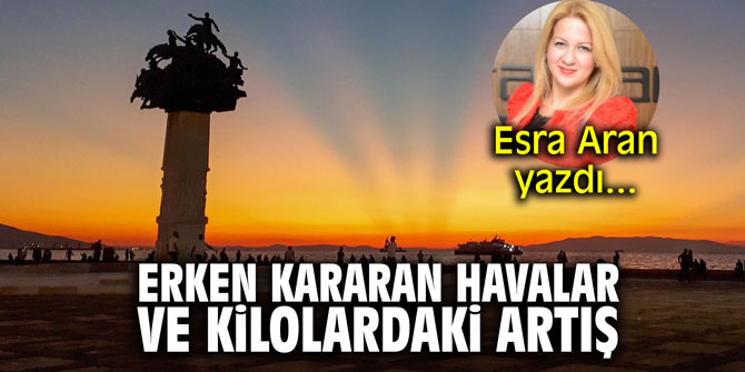 Erken kararan havalar ve kilolardaki artış