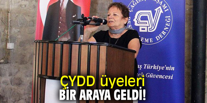 ÇYDD üyeleri bir araya geldi!