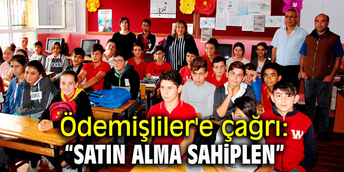 Ödemişliler'e çağrı: “Satın alma sahiplen”