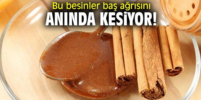 Bu besinler baş ağrısını anında kesiyor!