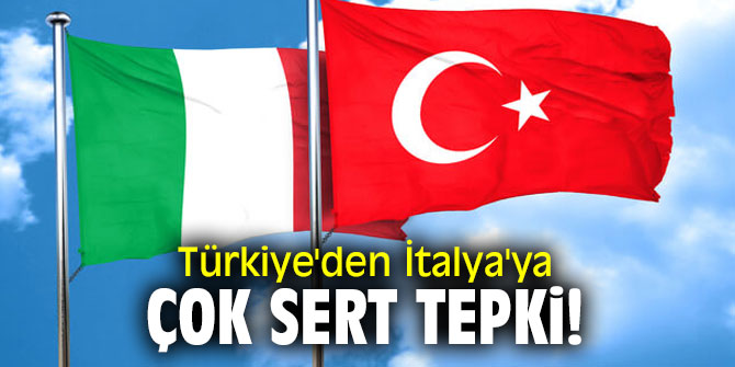 Dışişleri Bakanlığı'ndan İtalya'ya çok sert tepki! 