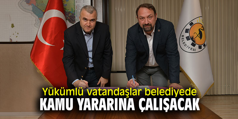 Yükümlü vatandaşlar belediyede kamu yararına çalışacak