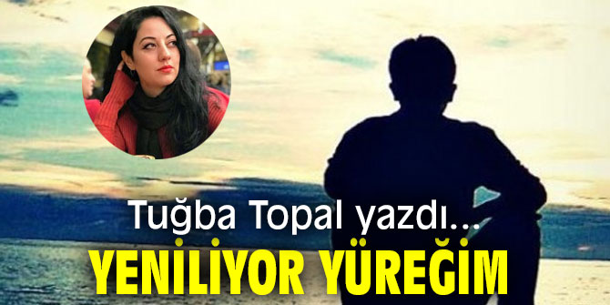 YENİLİYOR YÜREĞİM