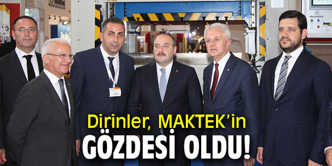 Dirinler Şirketler Grubu MAKTEK İzmir Fuarı’nın gözdesi oldu!