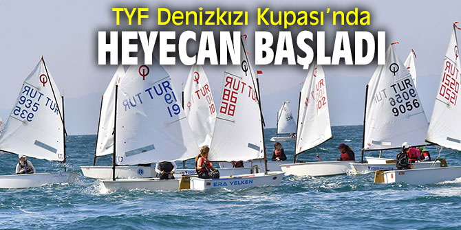 TYF Denizkızı Kupası, Fethiye’de başladı