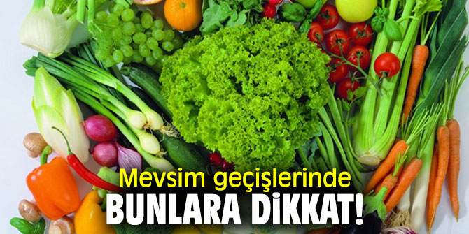 Uzmanı uyardı! Mevsim geçişlerinde bunlara dikkat!