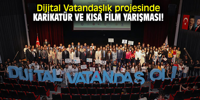 Dijital Vatandaşlık projesinde karikatür ve kısa film yarışması!