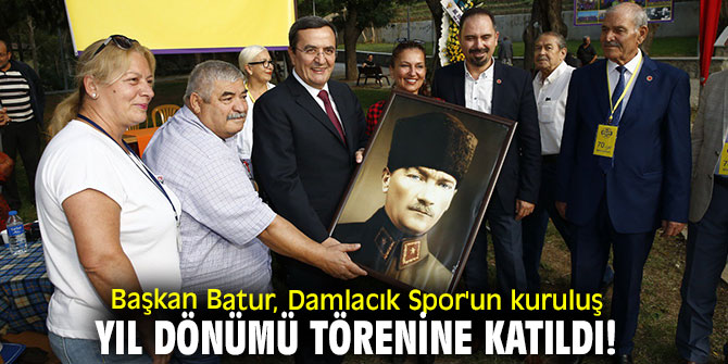 Başkan Batur, Damlacık Spor'un kuruluş yıl dönümü törenine katıldı!