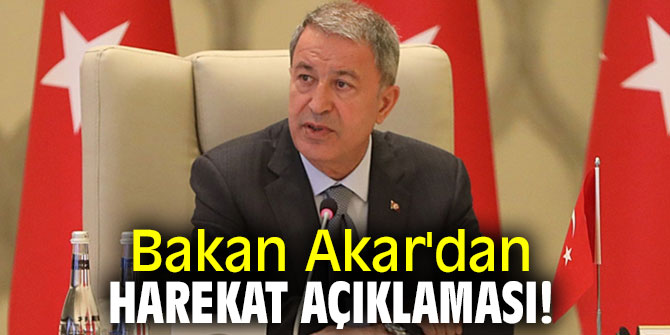 Bakan Akar'dan Harekat açıklaması! 