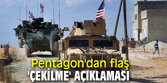 Pentagon'dan flaş açıklama!
