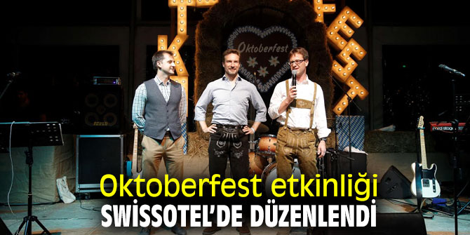 Oktoberfest etkinliği Swissotel’de düzenlendi
