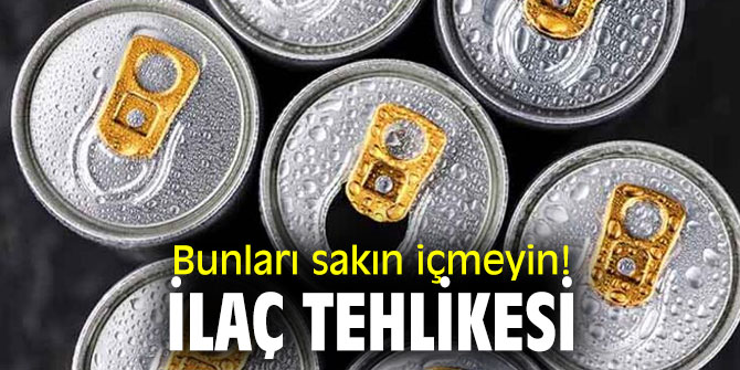 Bunları sakın içmeyin! İlaç tehlikesi