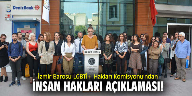 İzmir Barosu LGBTİ+ Hakları Komisyonu'ndan İnsan Hakları açıklaması!
