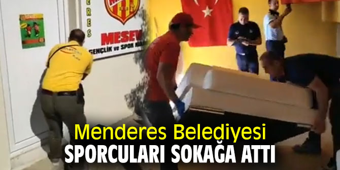 Menderes'te sporcular kapı dışarı edildi!