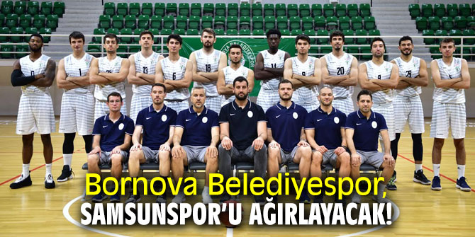Bornova Belediyespor, Samsunspor’u ağırlayacak!