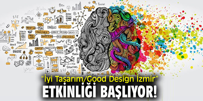 “İyi Tasarım/Good Design İzmir” etkinliği başlıyor!