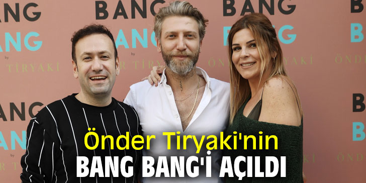 Bang Bang büyük bir parti ile açıldı!
