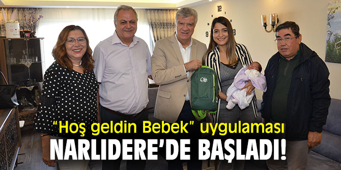 “Hoş geldin Bebek” uygulaması Narlıdere’de başladı!