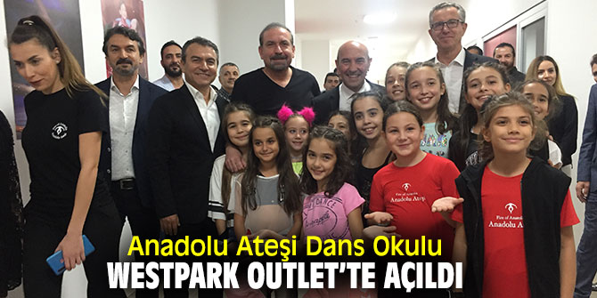 Anadolu Ateşi Dans Okulu Westpark Outlet’te açıldı