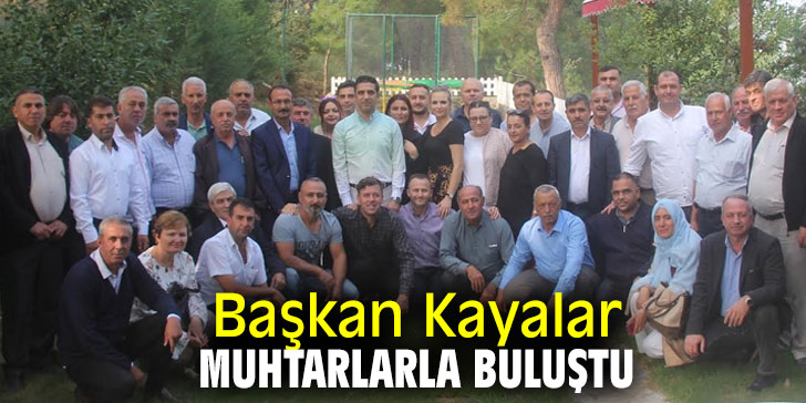 Başkan Kayalar, Menderes'in muhtarlarıyla bir araya geldi!