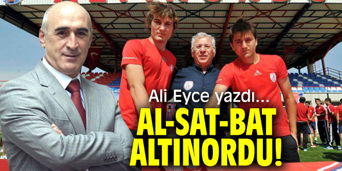 Al-Sat-Bat Altınordu!
