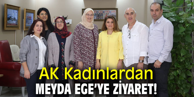AK Kadınlardan Meyda Ege’ye ziyaret!