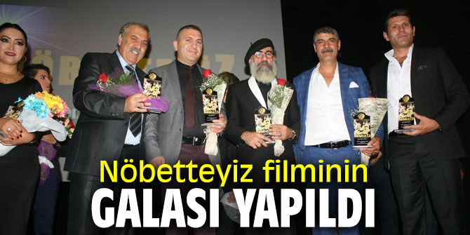 Nöbetteyiz'den muhteşem gala!