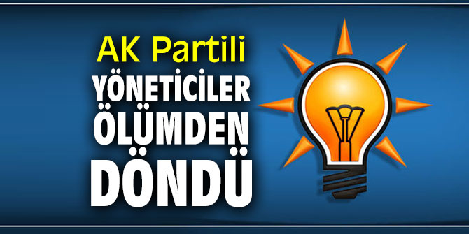 AK Partili yöneticiler kaza yaptı!