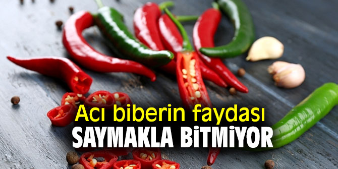 Acı biberin faydası saymakla bitmiyor
