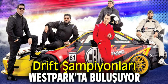Drift Şampiyonları bir araya gelecek